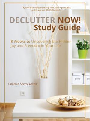 Declutter Now! Study Guide