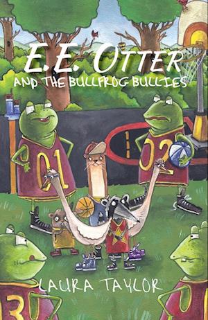 E.E. Otter and the Bullfrog Bullies