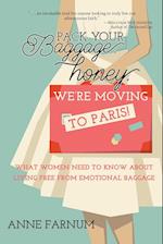 Pack Your Baggage, Honey, We're Moving to Paris!