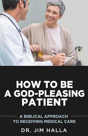 How to Be a God-Pleasing Patient