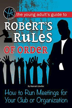 Young Adult's Guide to Robert's Rules of Order