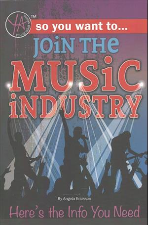 So You Want to Join the Music Industry