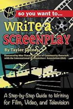 So You Want to Write a Screenplay