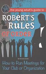 The Young Adult's Guide to Robert's Rules of Order