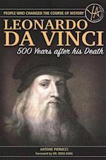The Story of Leonardo Da Vinci 500 Years After His Death