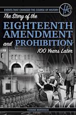 Story of the Eighteenth Amendment and Prohibition 100 Years Later