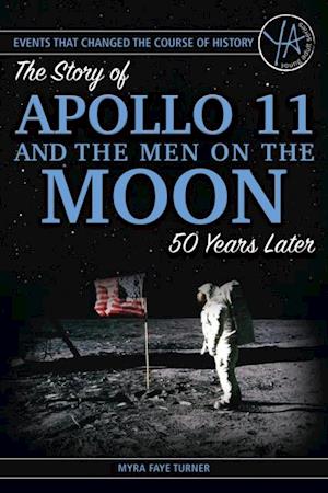 Story of Apollo 11 and the Men on the Moon 50 Years Later
