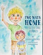 Two Ways Home: A Foster Care Journey