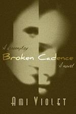 Broken Cadence