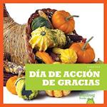 Dia de Accion de Gracias / (Thanksgiving)