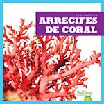 Arrecifes de Coral (Coral Reefs)