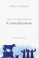 The Legislative Themes of Centralization