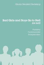 Bad Girls and Boys Go to Hell (or Not)