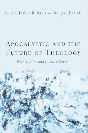 Apocalyptic and the Future of Theology