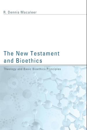 The New Testament and Bioethics