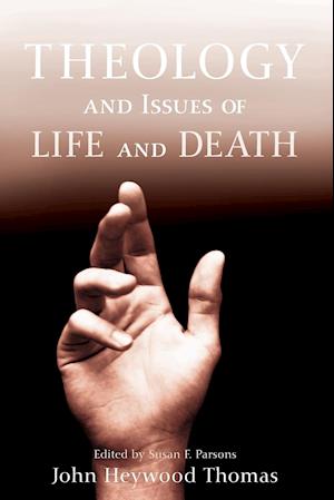 Theology and Issues of Life and Death