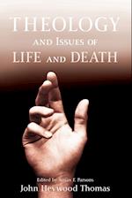 Theology and Issues of Life and Death