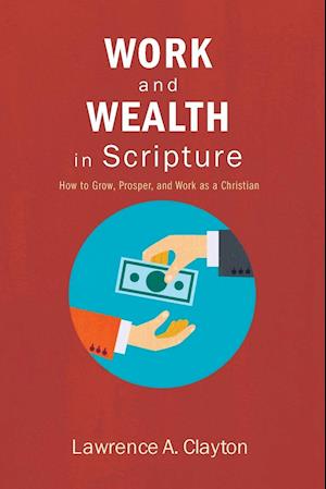 Work and Wealth in Scripture