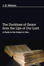 Doctrines of Grace from the Lips of Our Lord