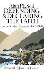 Defending and Declaring the Faith
