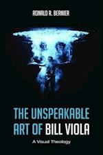 The Unspeakable Art of Bill Viola