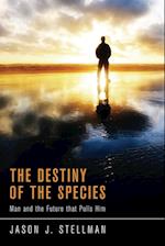 The Destiny of the Species