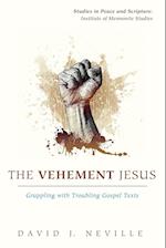 The Vehement Jesus