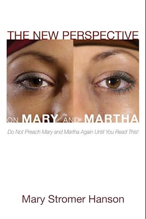 The New Perspective on Mary and Martha