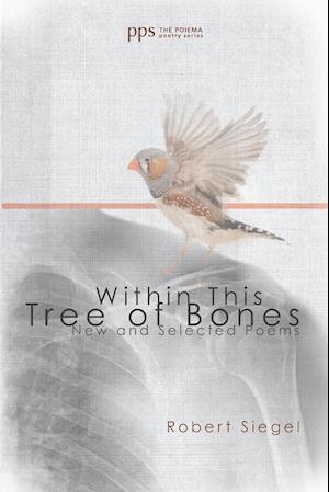 Within This Tree of Bones