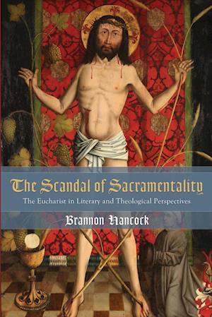 The Scandal of Sacramentality