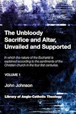 The Unbloody Sacrifice and Altar, Unvailed and Supported