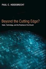 Beyond the Cutting Edge?