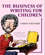 The Business of Writing for Children