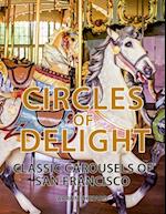 Circles of Delight: Classic Carousels of San Francisco 