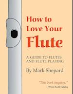 How to Love Your Flute