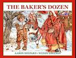 The Baker's Dozen: A Saint Nicholas Tale, with Bonus Cookie Recipe and Pattern for St. Nicholas Christmas Cookies (25th Anniversary Edition) 