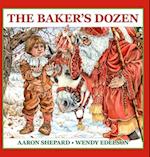 The Baker's Dozen: A Saint Nicholas Tale, with Bonus Cookie Recipe and Pattern for St. Nicholas Christmas Cookies (Christmas 2018 Edition) 