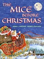 The Mice Before Christmas: A Mouse House Tale of the Night Before Christmas (Christmas Gift Edition) 