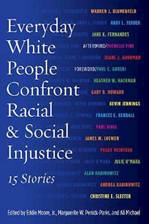 Everyday White People Confront Racial and Social Injustice