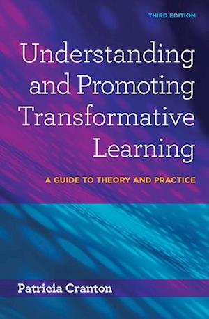 Understanding and Promoting Transformative Learning