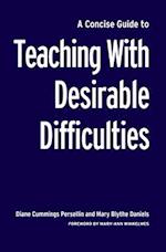 A Concise Guide to Teaching With Desirable Difficulties