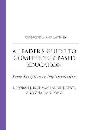 A Leader's Guide to Competency-Based Education