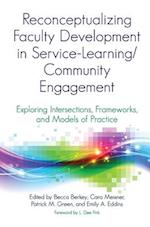Reconceptualizing Faculty Development in Service-Learning/Community Engagement