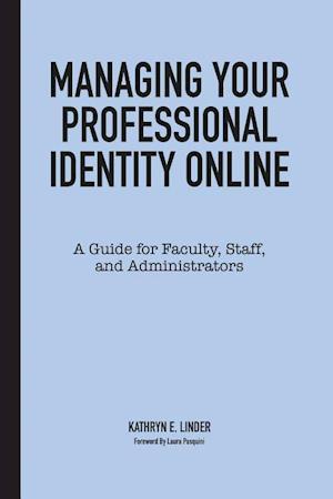 Managing Your Professional Identity Online