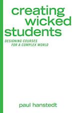 Creating Wicked Students