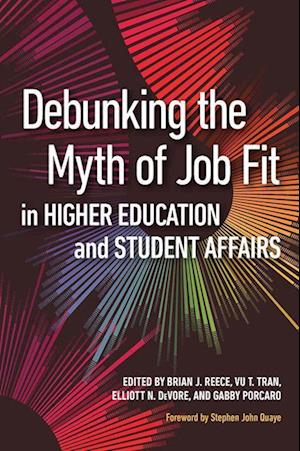 Debunking the Myth of Job Fit in Higher Education and Student Affairs