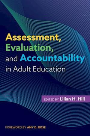 Assessment, Evaluation, and Accountability in Adult Education