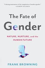 Fate of Gender