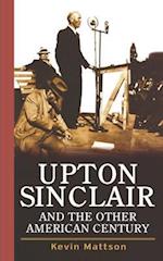Upton Sinclair and the Other American Century