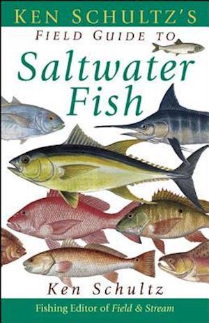 Ken Schultz's Field Guide to Saltwater Fish